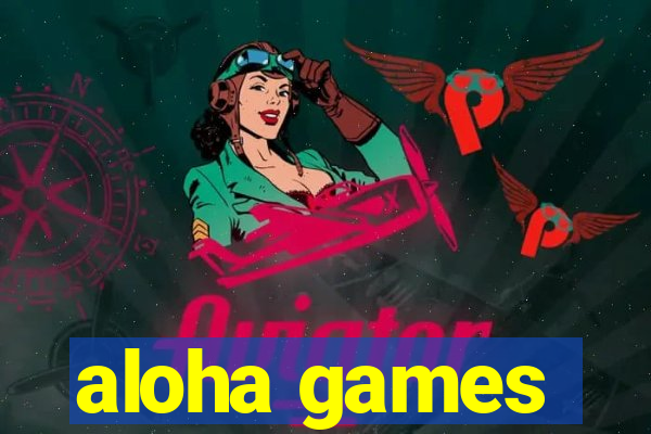 aloha games