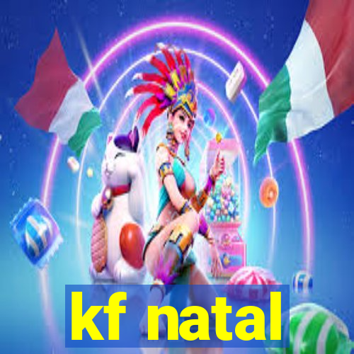 kf natal