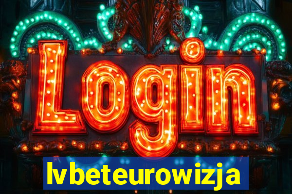 lvbeteurowizja