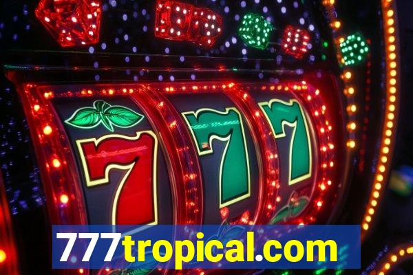 777tropical.com