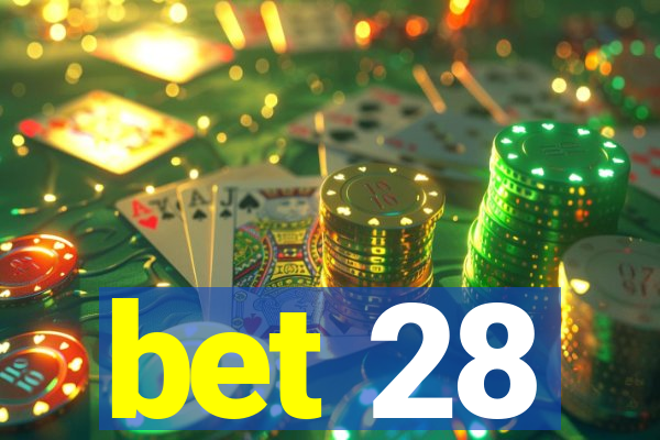 bet 28