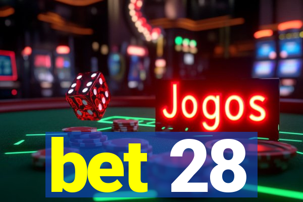 bet 28