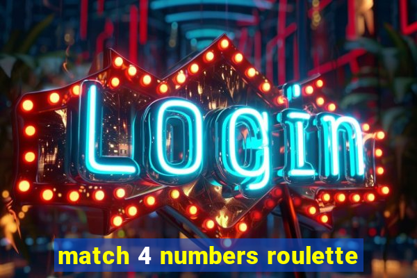 match 4 numbers roulette