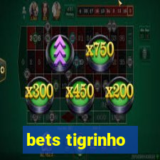 bets tigrinho