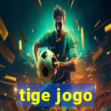 tige jogo