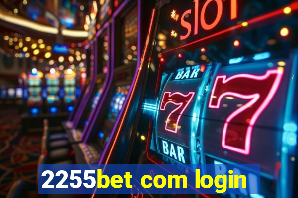 2255bet com login