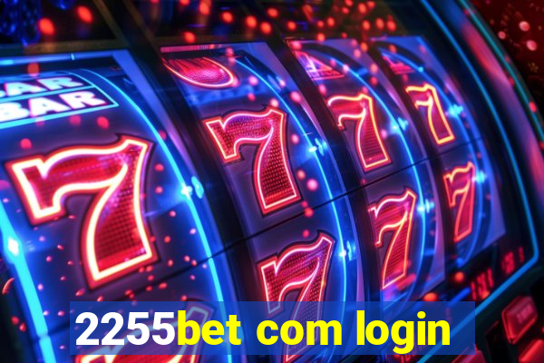 2255bet com login