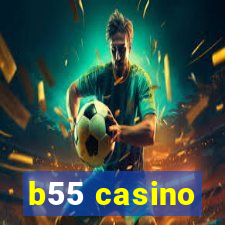 b55 casino