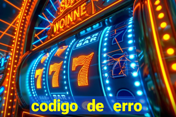 codigo de erro s105 bet365