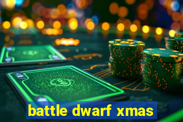 battle dwarf xmas