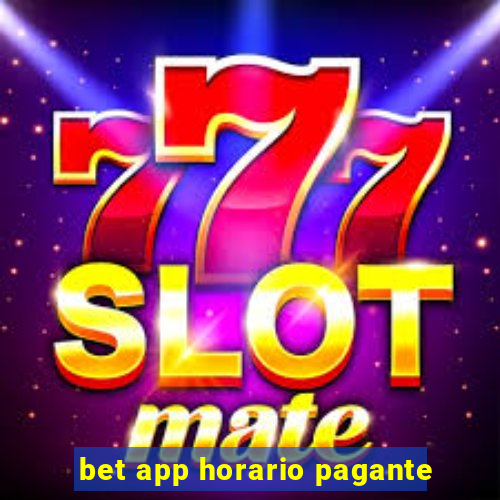 bet app horario pagante