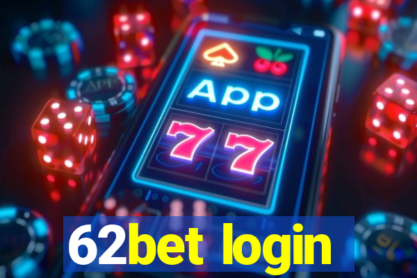 62bet login