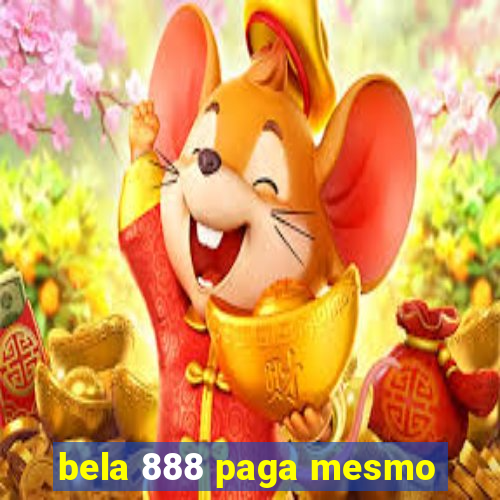 bela 888 paga mesmo