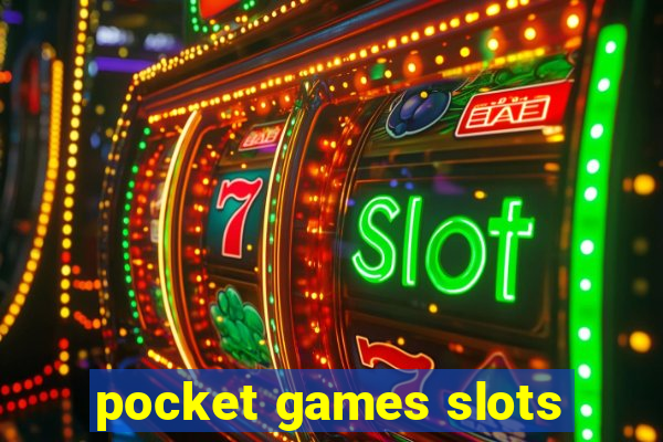 pocket games slots