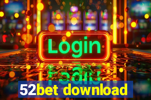 52bet download