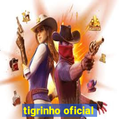 tigrinho oficial