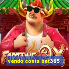 vendo conta bet365