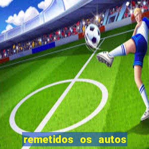 remetidos os autos para contadoria quanto tempo demora