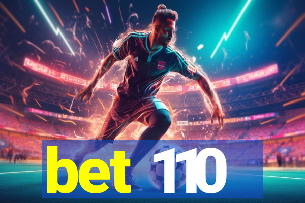 bet 110