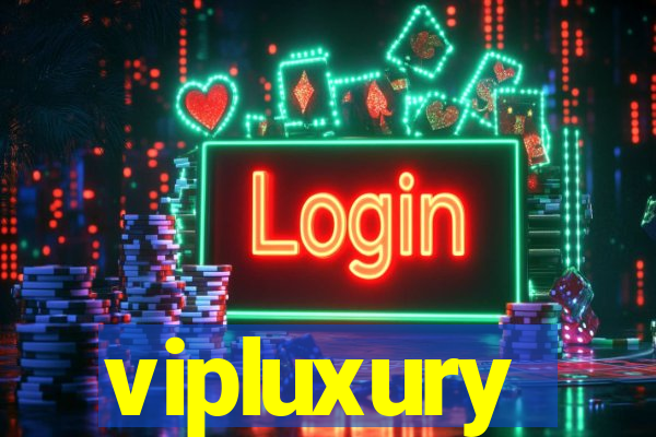 vipluxury