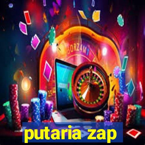 putaria zap