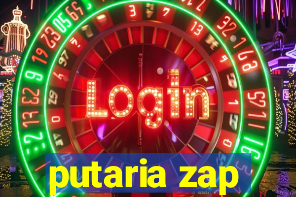 putaria zap