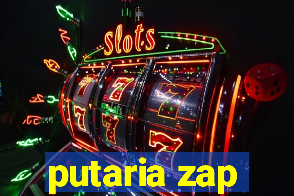 putaria zap