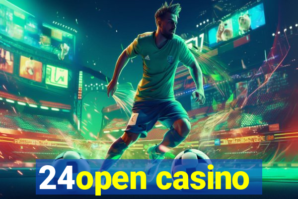 24open casino