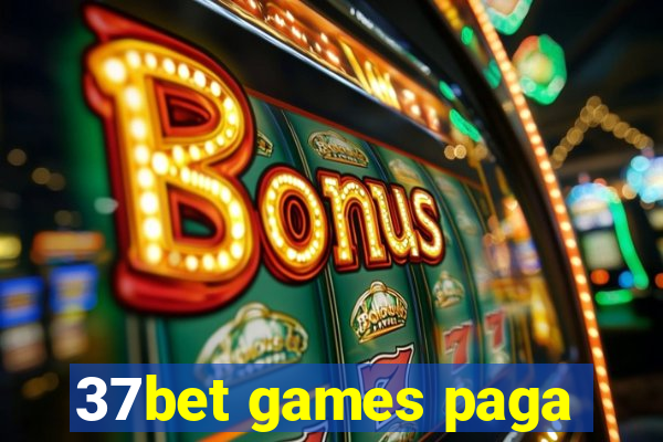 37bet games paga