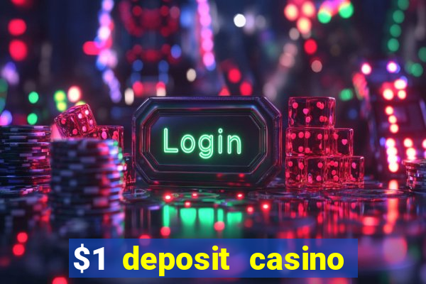 $1 deposit casino 2018 nz