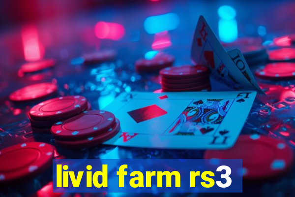 livid farm rs3