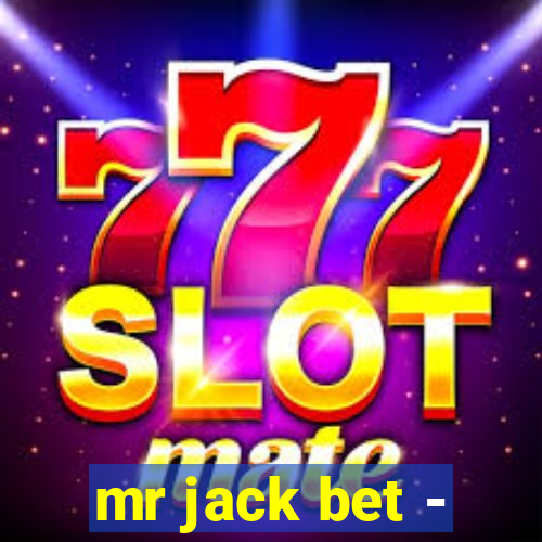 mr jack bet -