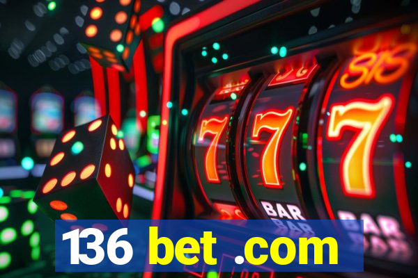 136 bet .com