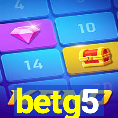 betg5