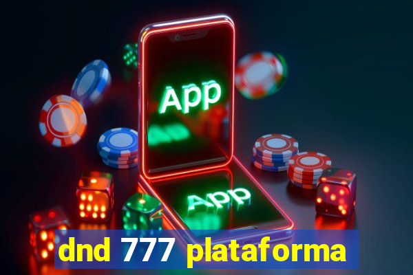 dnd 777 plataforma