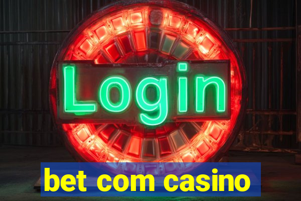 bet com casino