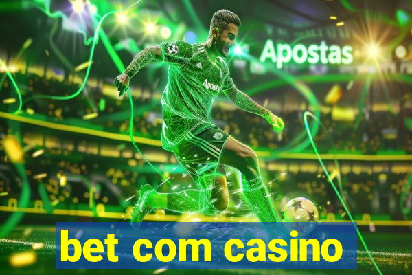 bet com casino