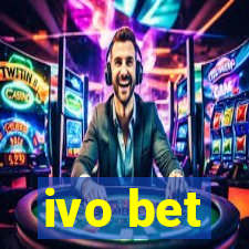 ivo bet