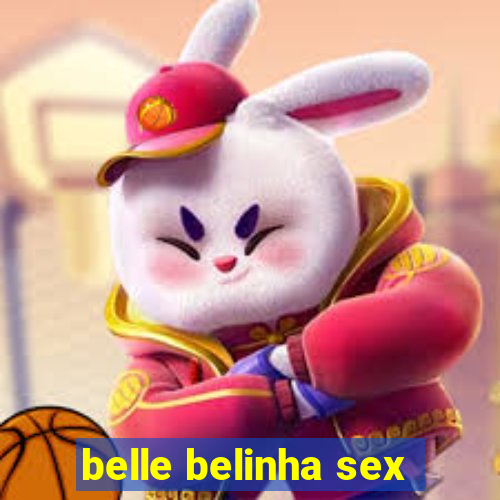 belle belinha sex