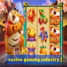 casino gaming industry