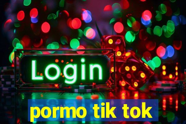 pormo tik tok