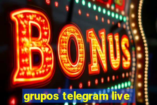 grupos telegram live