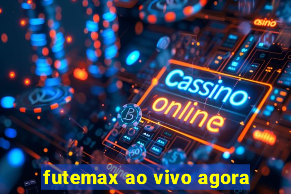 futemax ao vivo agora