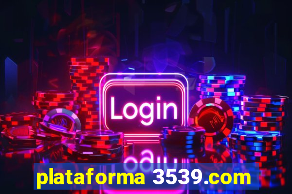 plataforma 3539.com