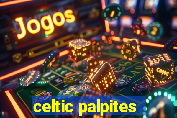 celtic palpites