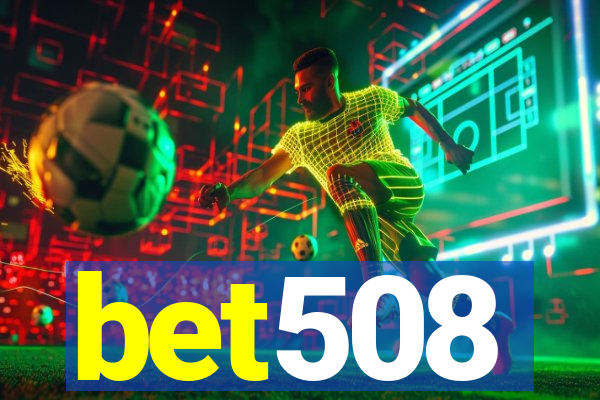 bet508