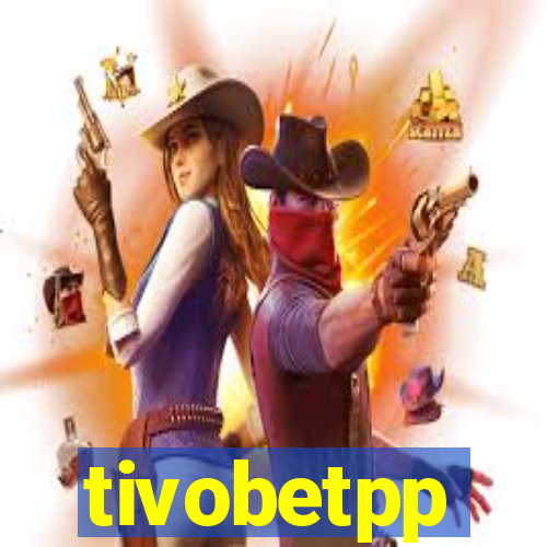 tivobetpp