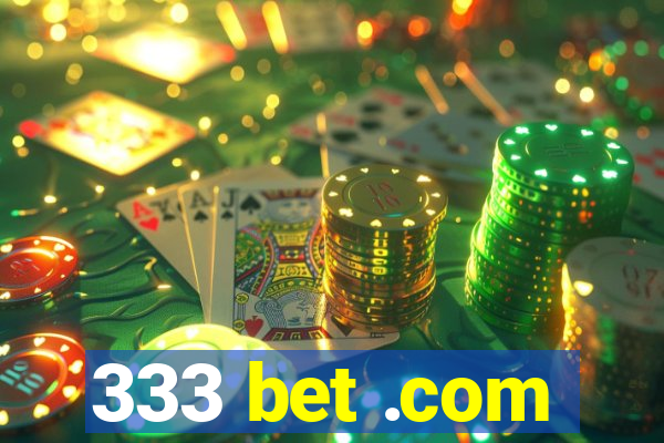 333 bet .com