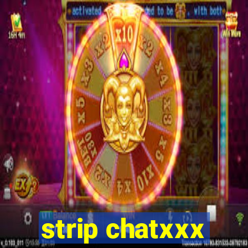 strip chatxxx