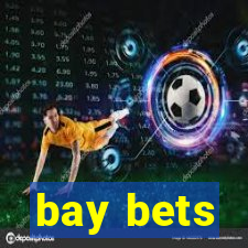 bay bets